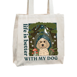 Forerst Life is Better with your dog Tote Bag