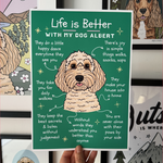 Why Life is Better with My Dog - Art Print