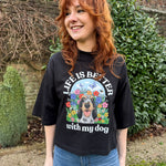Personalised Organic Boxy Tee - Life is Better with My Dog