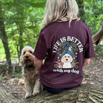 Forest Life is Better with your dog Personalised T shirt