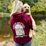 Personalised Life is Better with your dog Zip up Hoody