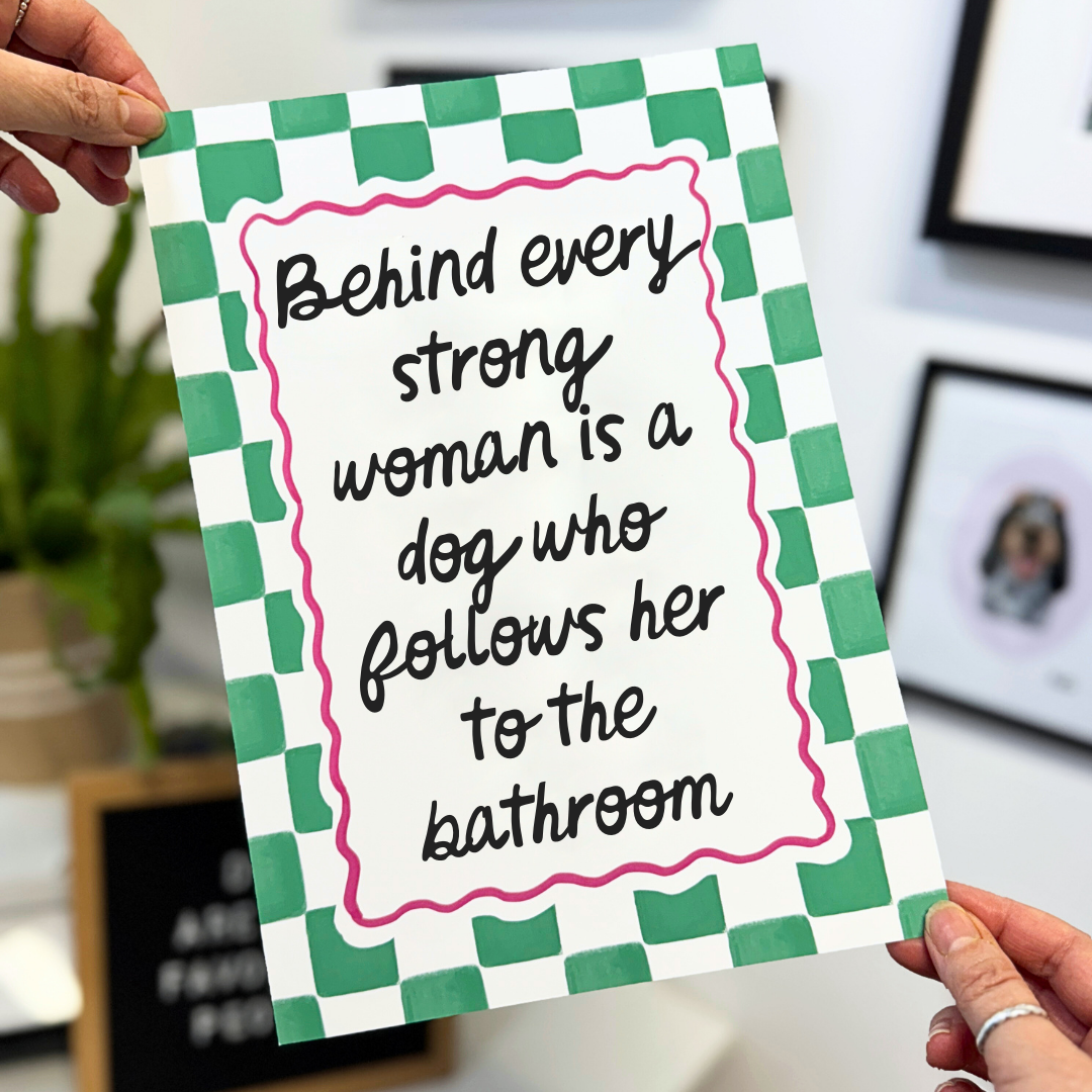 Behind Every Strong Woman is Her Dog Print Checkerboard Design