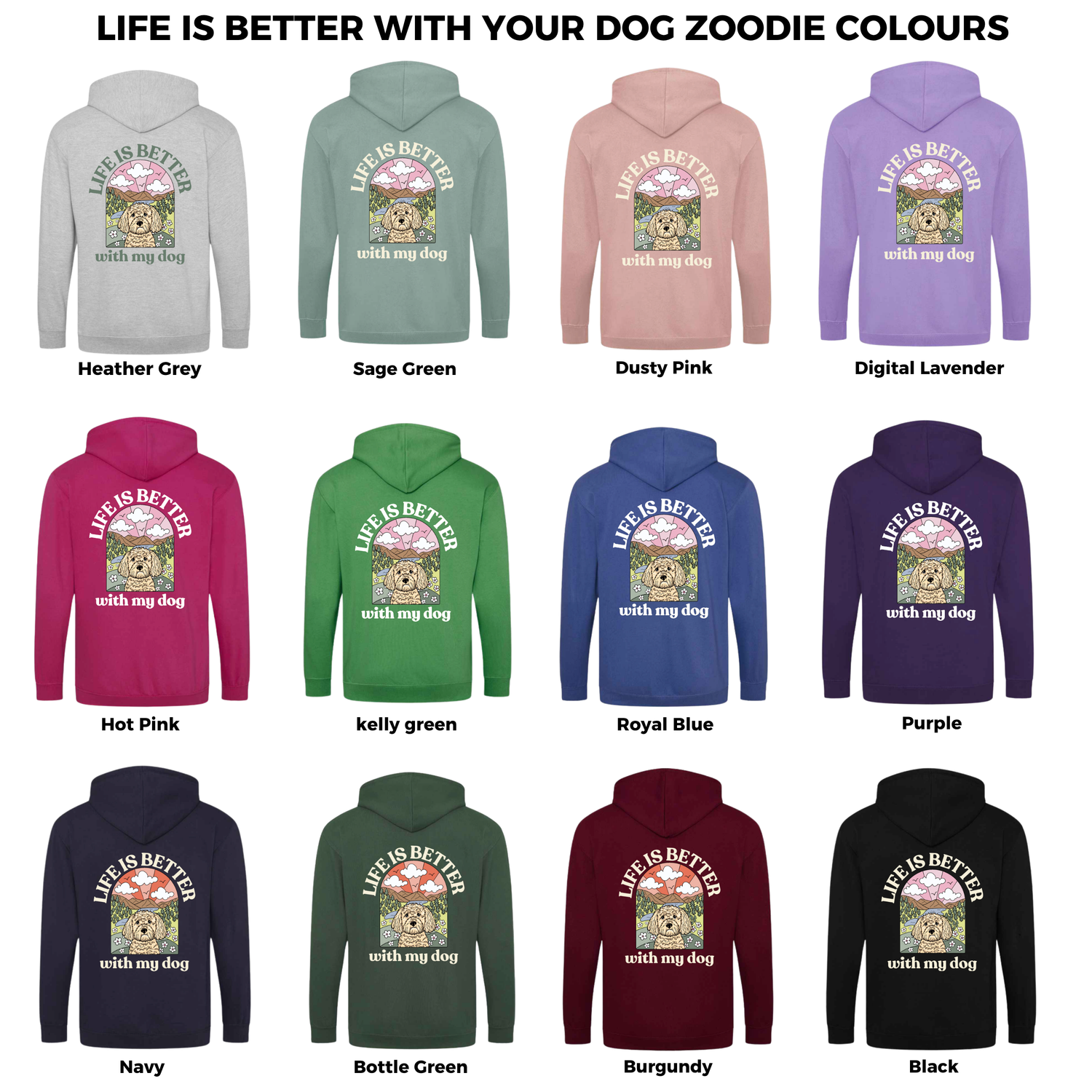 Personalised Life is Better with your dog Zip up Hoody