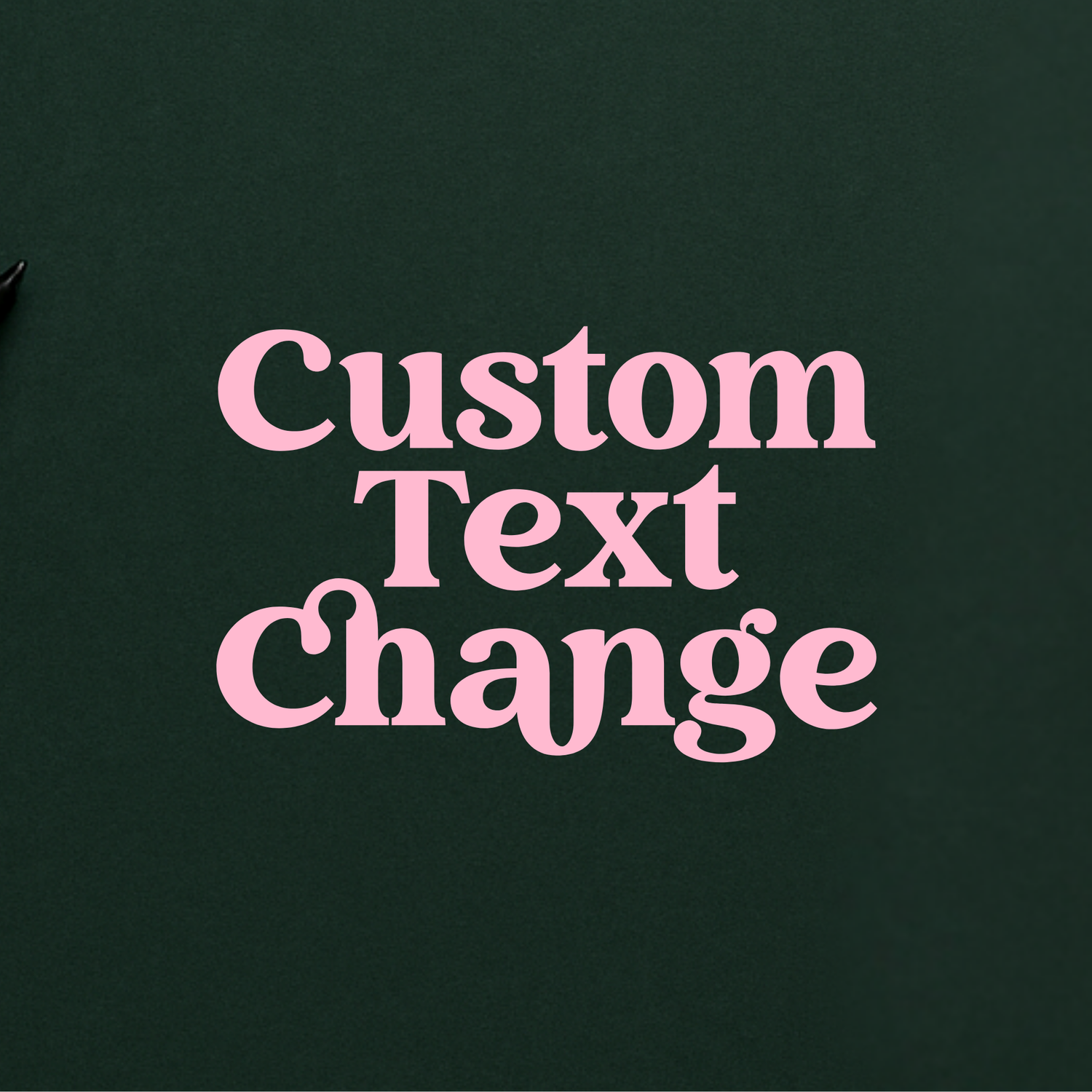 Custom Text Change