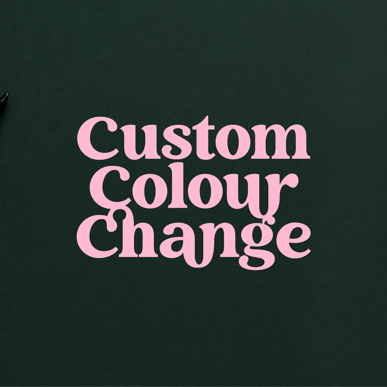 Custom Colour Change