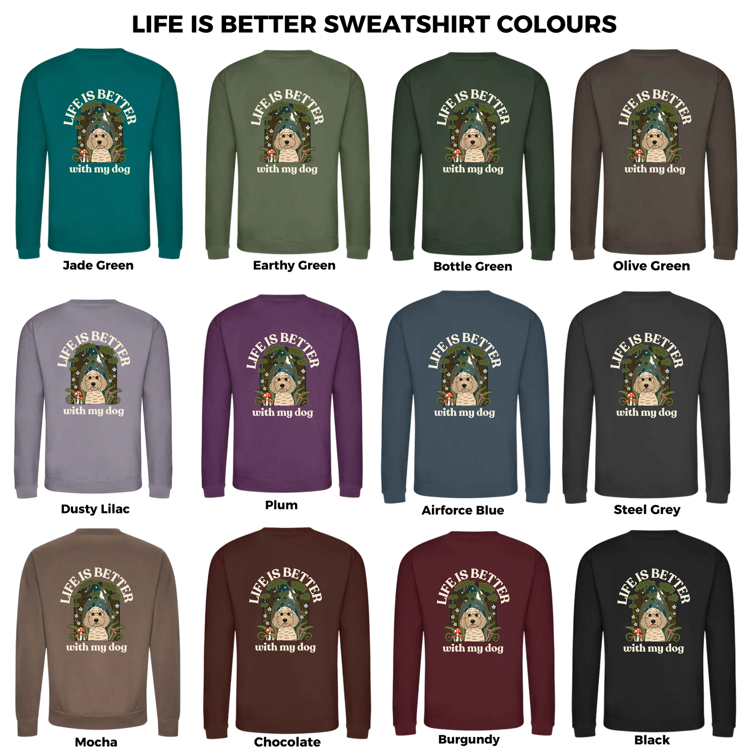 Forest Life is Better with your dog Sweatshirt