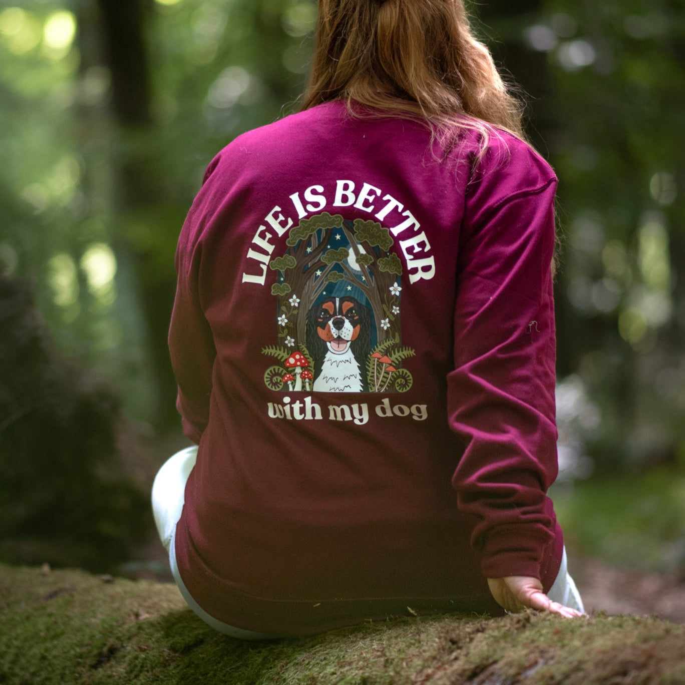 Forest Life is Better with your dog Sweatshirt