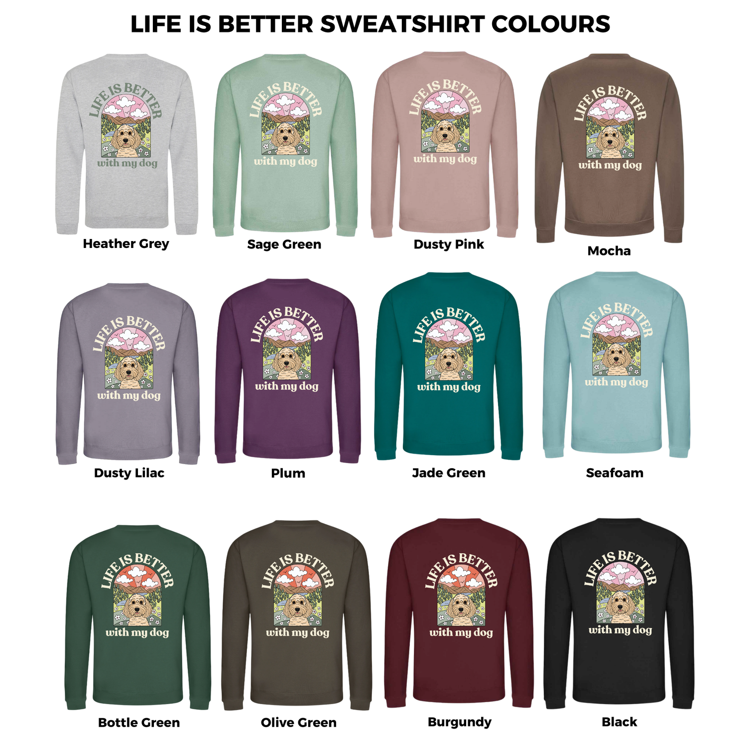 Personalised Life is Better with your dog Sweatshirt