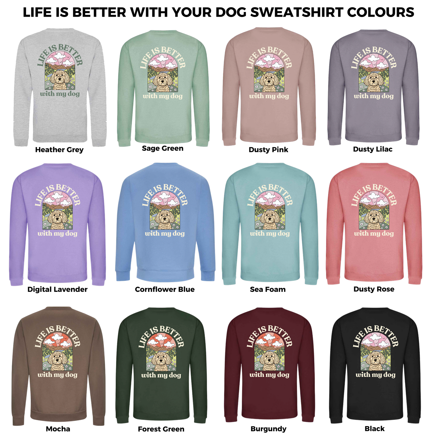Personalised Life is Better with your dog Sweatshirt