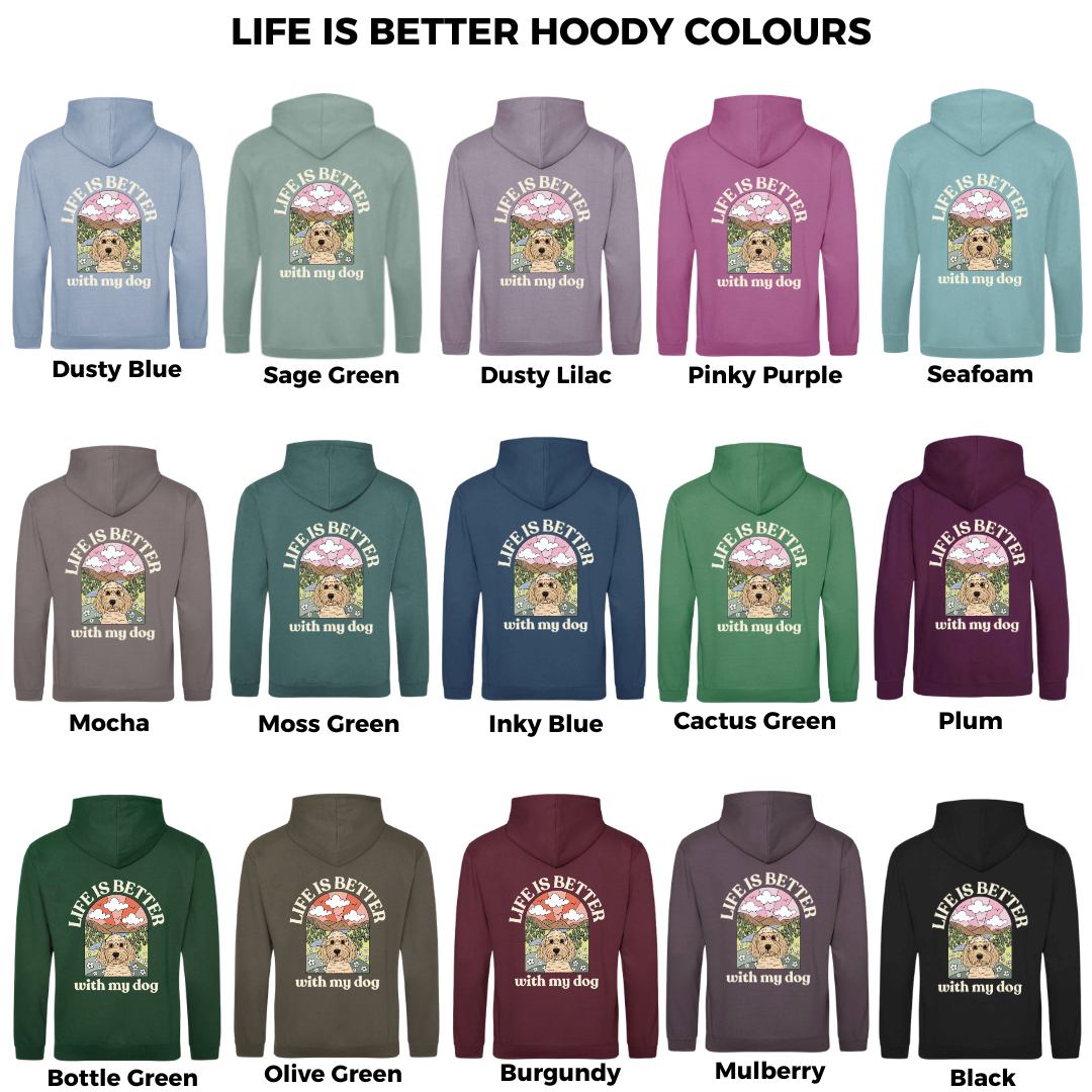 Personalised Life is Better with your dog Hoody