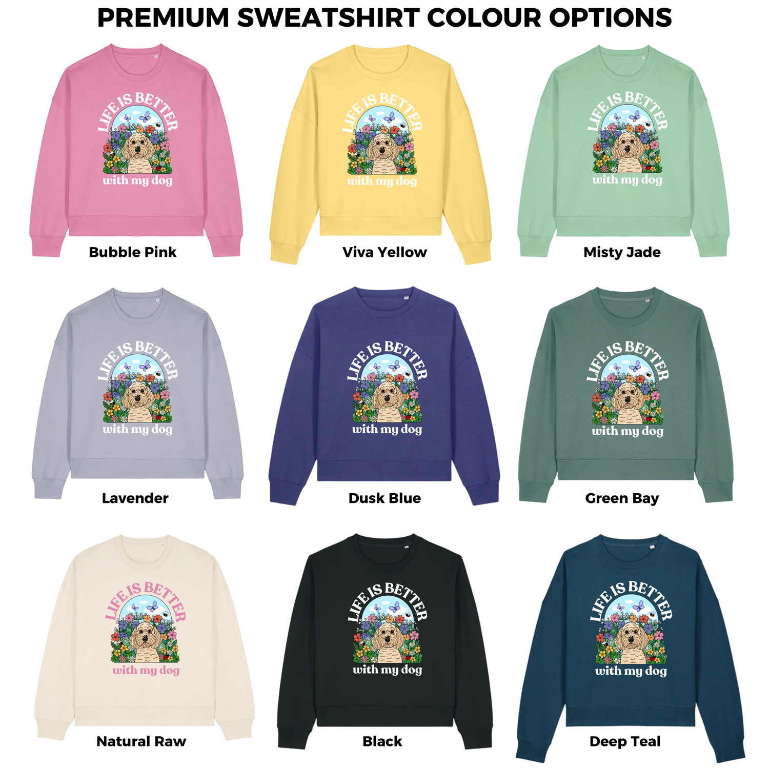 Personalised Life is Better Wildflower Premium Organic Sweatshirt