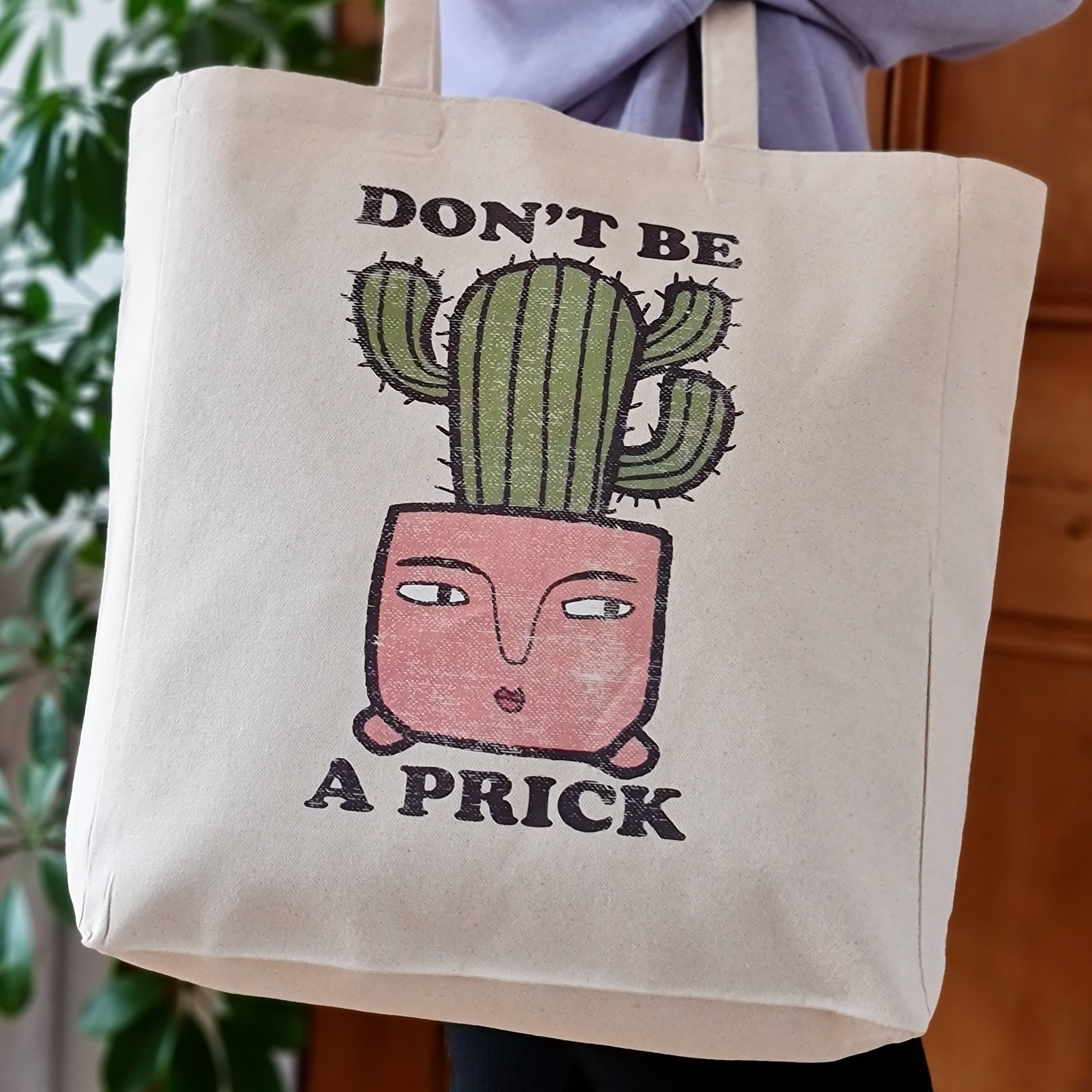 Don't Be A Prick Cactus Tote