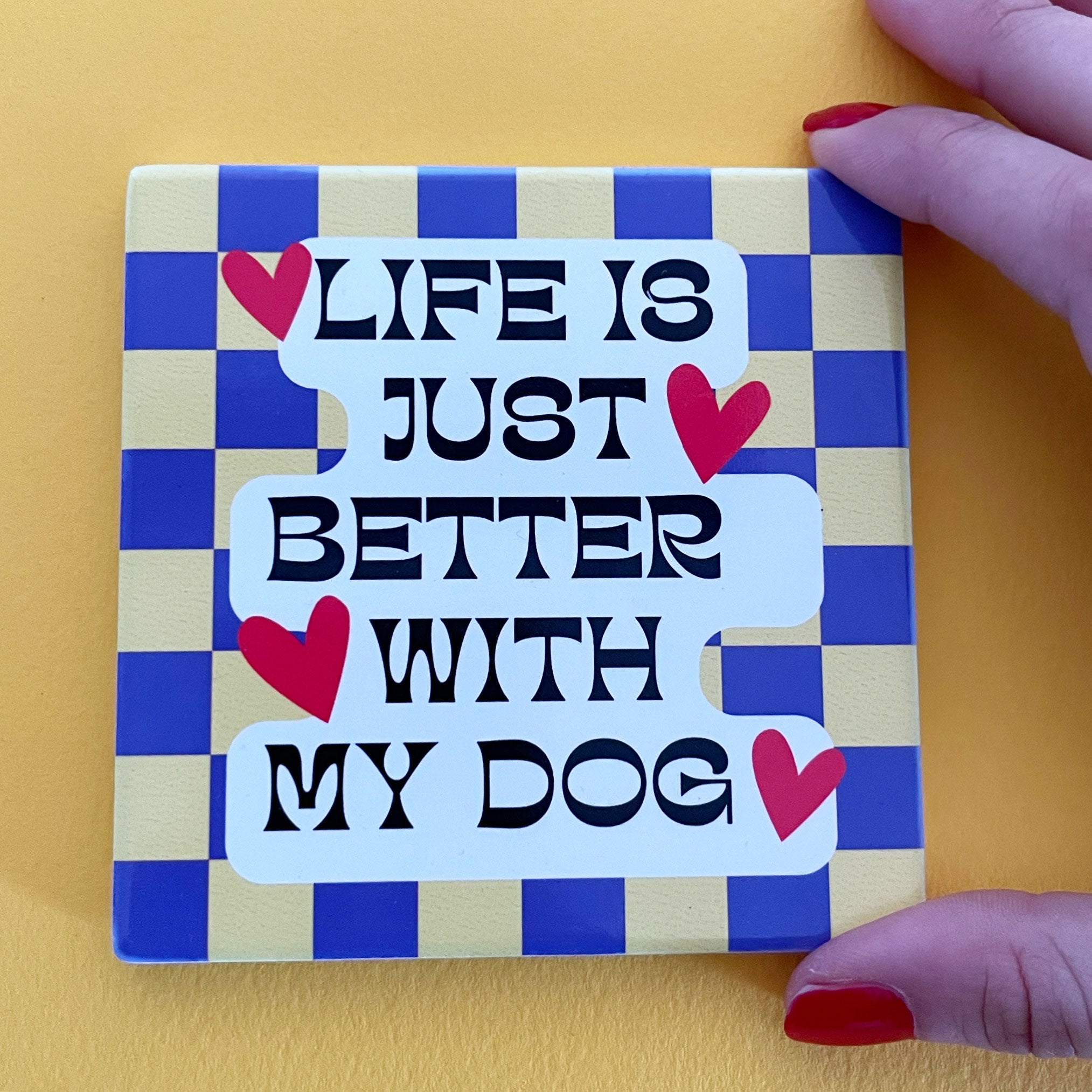 Life Is Better With My Dog Check Mug