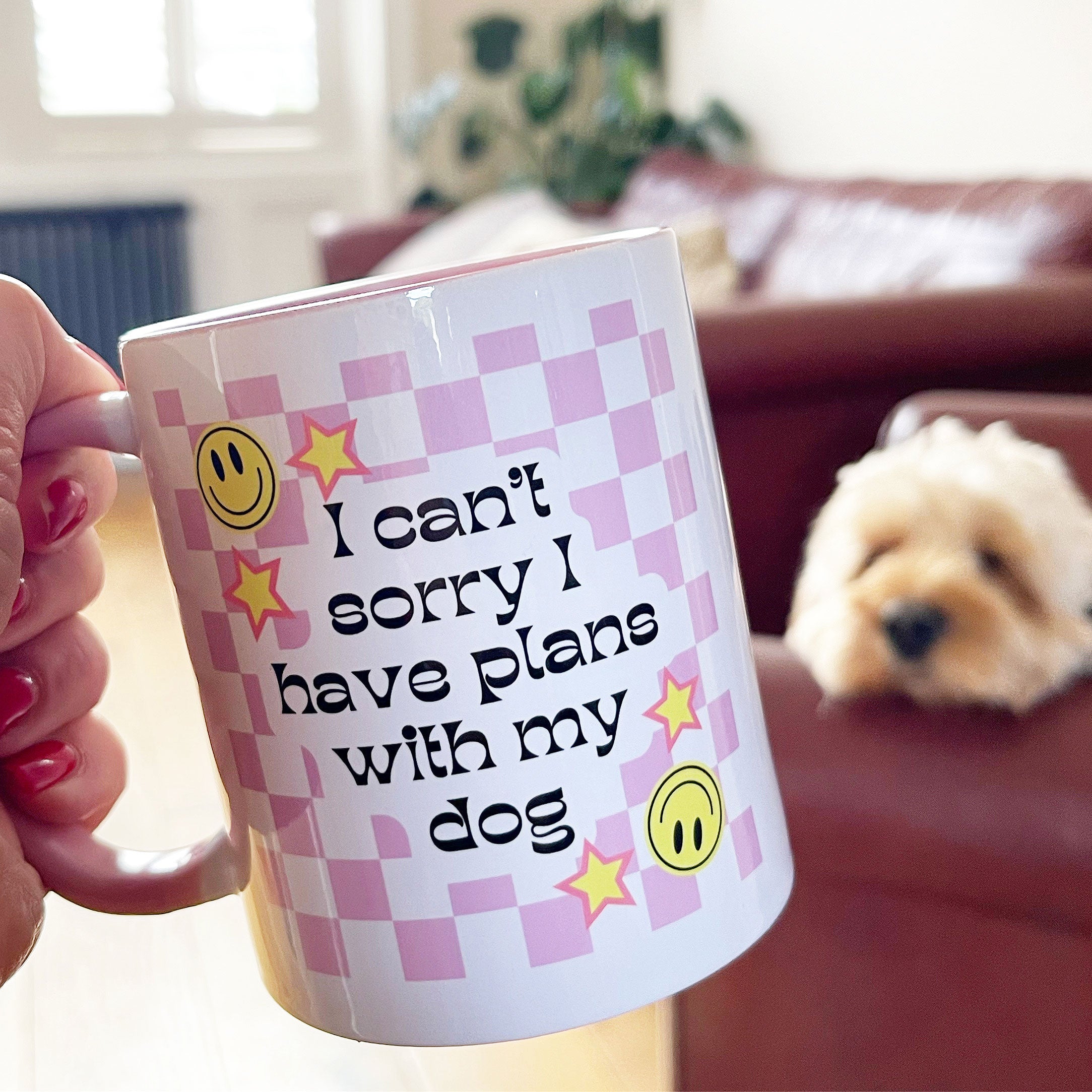 I Can't Sorry I Have Plans With My Dog Ceramic Mug